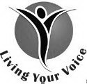 LIVING YOUR VOICE