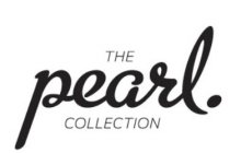 THE PEARL. COLLECTION