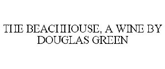 THE BEACHHOUSE, A WINE BY DOUGLAS GREEN
