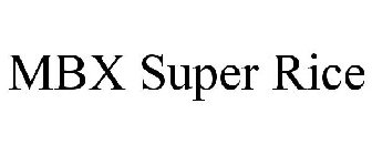 MBX SUPER RICE