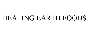 HEALING EARTH FOODS