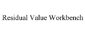 RESIDUAL VALUE WORKBENCH