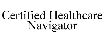 CERTIFIED HEALTHCARE NAVIGATOR