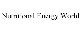 NUTRITIONAL ENERGY WORLD