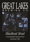 GREAT LAKES BREWING CO. BLACKOUT STOUT A HANDCRAFTED IMPERIAL STOUT CLEVELAND, OHIO