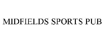 MIDFIELDS SPORTS PUB