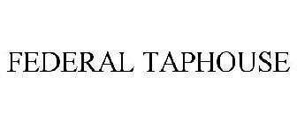 FEDERAL TAPHOUSE