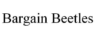 BARGAIN BEETLES