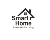 SMART HOME ESSENTIALS FOR LIVING