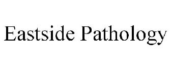 EASTSIDE PATHOLOGY