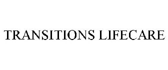 TRANSITIONS LIFECARE