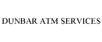 DUNBAR ATM SERVICES