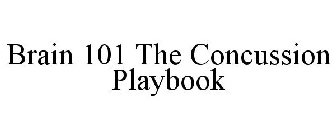 BRAIN 101 THE CONCUSSION PLAYBOOK