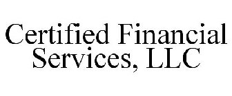 CERTIFIED FINANCIAL SERVICES, LLC