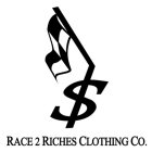 S RACE 2 RICHES CLOTHING CO.