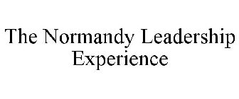 THE NORMANDY LEADERSHIP EXPERIENCE