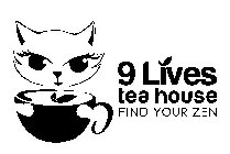 9 LIVES TEA HOUSE FIND YOUR ZEN