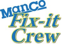 MANCO FIX-IT CREW