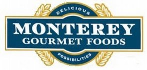 MONTEREY GOURMET FOODS DELICIOUS POSSIBILITIES