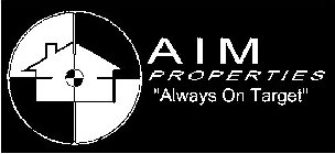 AIM PROPERTIES 