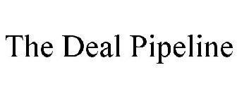 THE DEAL PIPELINE