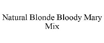 NATURAL BLONDE BLOODY MARY MIX