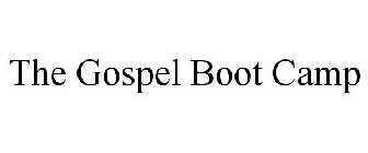 THE GOSPEL BOOT CAMP