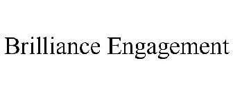 BRILLIANCE ENGAGEMENT