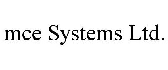 MCE SYSTEMS LTD.