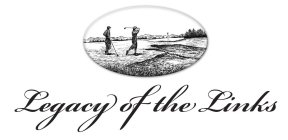 LEGACY OF THE LINKS