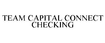 TEAM CAPITAL CONNECT CHECKING