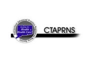 KEEPING THE HEALTH IN HEALTH CARE! CONNECTICUT ADVANCED PRACTICE REGISTERED NURSE SOCIETY CTAPRNS