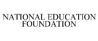 NATIONAL EDUCATION FOUNDATION