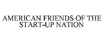 AMERICAN FRIENDS OF THE START-UP NATION