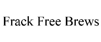 FRACK FREE