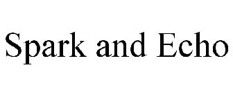 SPARK AND ECHO