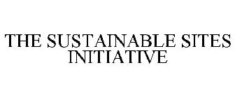 THE SUSTAINABLE SITES INITIATIVE
