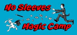 NO SLEEVES MAGIC CAMP