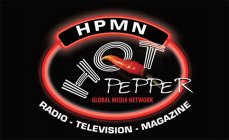 HOT PEPPER GLOBAL MEDIA NETWORK HPMN RADIO · TELEVISION · MAGAZINE
