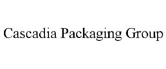 CASCADIA PACKAGING GROUP