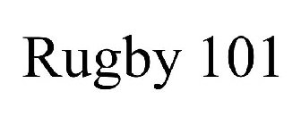 RUGBY 101