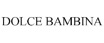 DOLCE BAMBINA