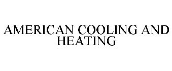 AMERICAN COOLING AND HEATING