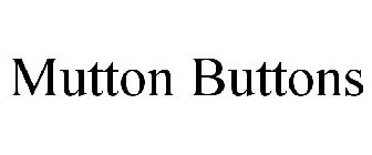 MUTTON BUTTONS