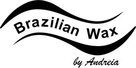 BRAZILIAN WAX BY ANDREIA