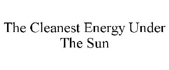 THE CLEANEST ENERGY UNDER THE SUN
