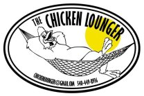 THE CHICKEN LOUNGER CHICKENLOUNGER@GMAIL.COM 540-449-8916