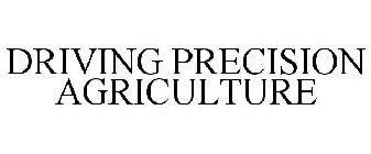 DRIVING PRECISION AGRICULTURE