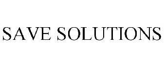 SAVE SOLUTIONS