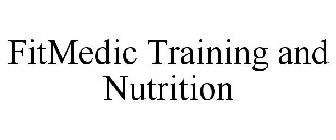 FITMEDIC TRAINING AND NUTRITION